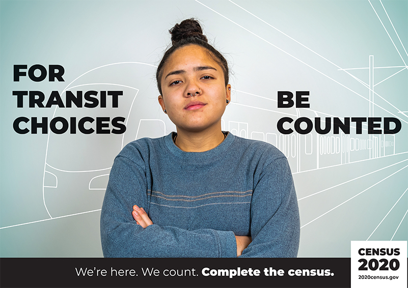 US Census Poster featuring a woman w/ the text: "For transit choices, be counted."