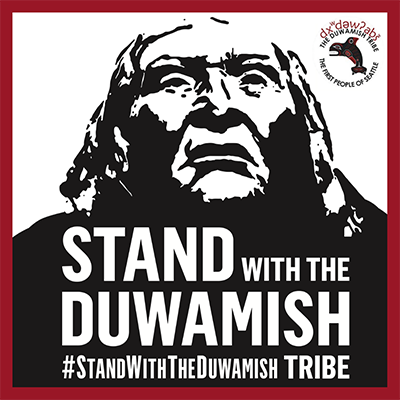 A black-and-white representation of the face of Chief Seattle above the words "Stand with the Duwamish"