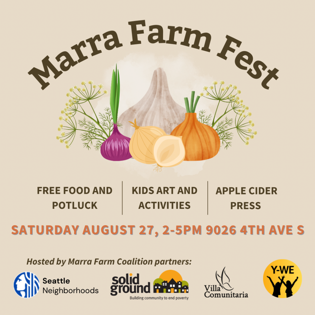 A collection of vegetables surrounded by the words: Marra Farm Fest, free food and potluck, kids art and activities, apple cider press, Saturday, August 27, 2-5pm, 9026 4th Ave S