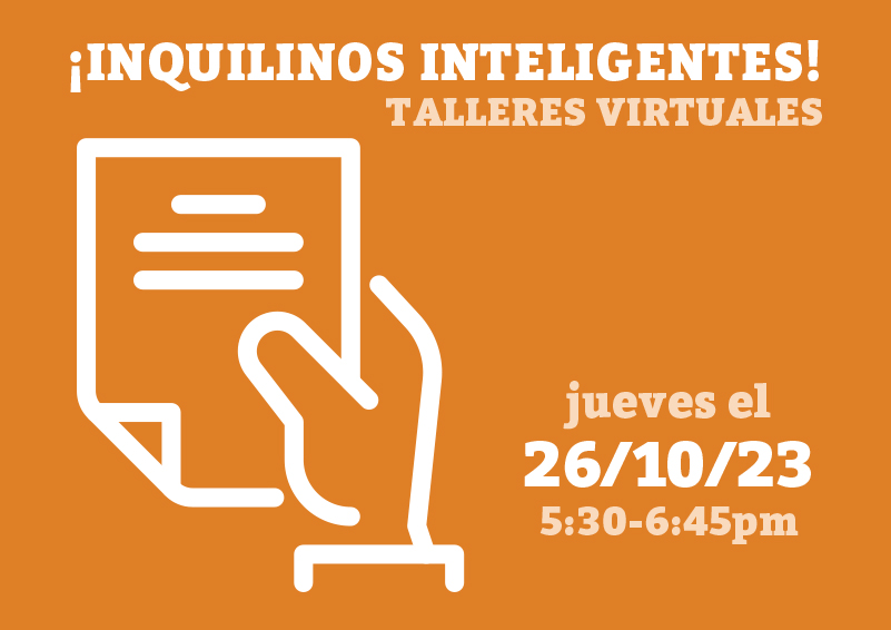 White graphic of a hand holding a memo on an orange background. White and light-orange text reads: ¡Inquilinos Inteligentes! TALLERES VIRTUALES, jueves el 26/10/23, 5:30-6:45pm.