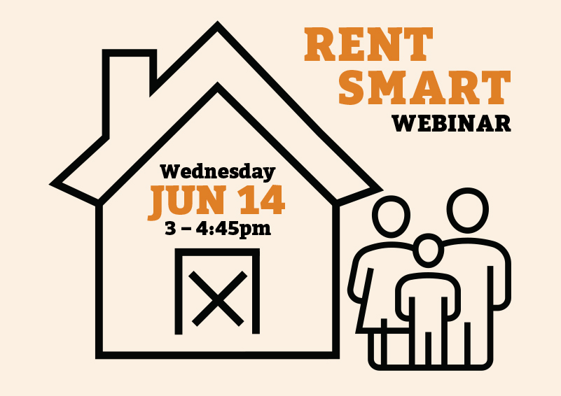 Graphic of a family of three outside of a house with an X over the door, on a light orange background, with orange and black text reading RENT SMART WEBINAR, Wednesday, JUN 14, 3-4:45pm.