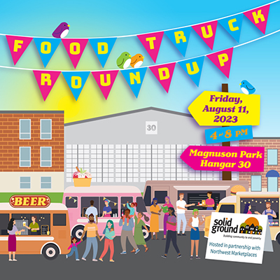 Colorful graphic banner of people enjoying food and drinks under a pink and blue flags reading FOOD TRUCK ROUNDUP in yellow letters. Signage reads: Friday August 11, 2023, Magnuson Park Hangar 30, Hosted in partnership with NW Marketplaces, and BEER.