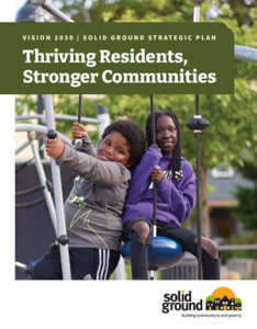 Two young Black kids on a jungle gym smile into the camera. Above them is a forest-green banner with ivory and white text that reads Vision 2030 | Solid Ground Strategic Plan, Thriving Residents, Stronger Communities. Solid Ground's logo is in the bottom right.